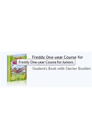FREDDY & FRIENDS ONE YEAR COURSE FOR JUNIORS STUDENT'S BOOK FREDDY & FRIENDS ONE YEAR COURSE FOR JUNIORS STUDENT'S BOOK