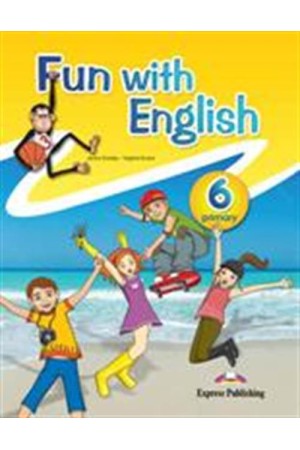 FUN WITH ENGLISH 6 PRIMARY STUDENT'S PACK WITH MULTI-ROM FUN WITH ENGLISH 6 PRIMARY STUDENT'S PACK WITH MULTI-ROM