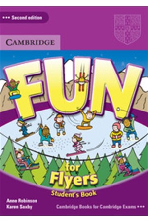 FUN FOR FLYERS STUDENT'S BOOK 2nd EDITION FUN FOR FLYERS STUDENT'S BOOK 2nd EDITION