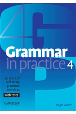 GRAMMAR IN PRACTICE 4 GRAMMAR IN PRACTICE 4