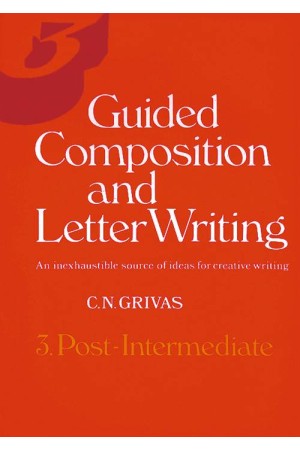 GUIDED COMPOSITION AND LETTER WRITING 3 UPPER-INTERMEDIATE