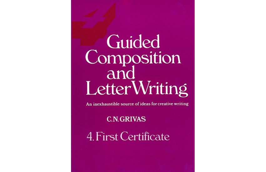 GUIDED COMPOSITION AND LETTER WRITING 4 FCE