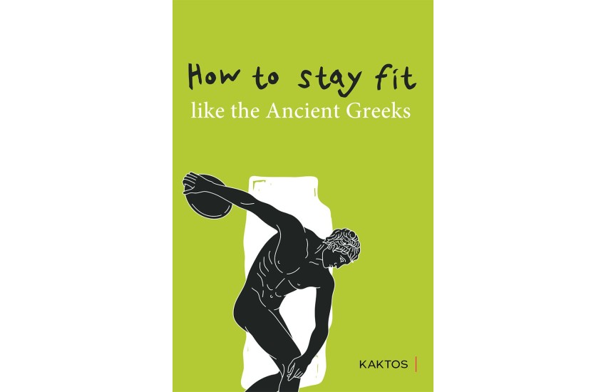 HOW TO STAY FIT LIKE THE ANCIENT GREEKS