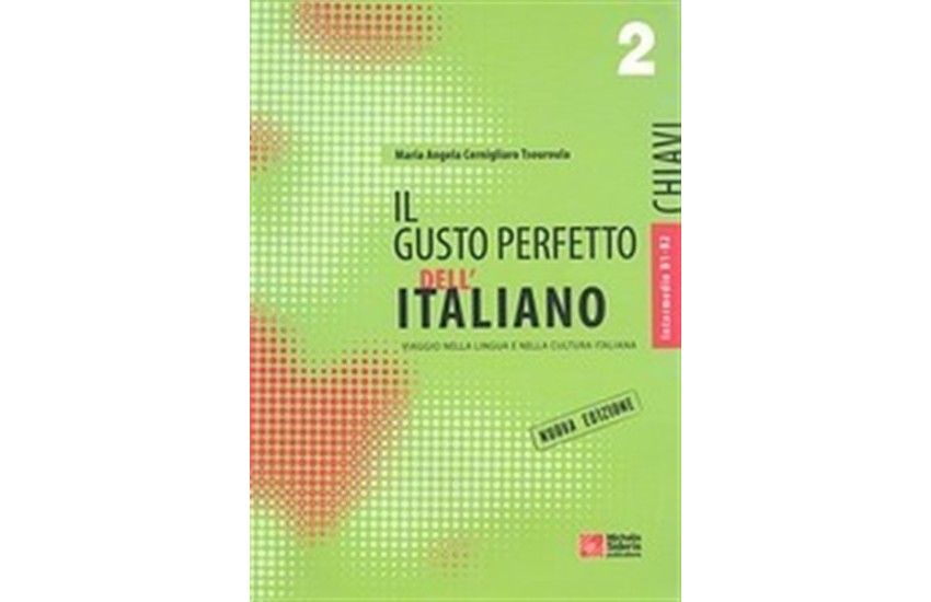 IL GUSTO PERFETTO ITALIANO 2 CHIAVI INTERMEDIO - MEDIO