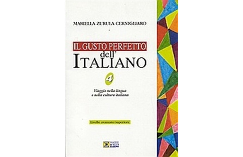 IL GUSTO PERFETTO DELL' ITALIANO 4 AVANZATO-SUPERIORE