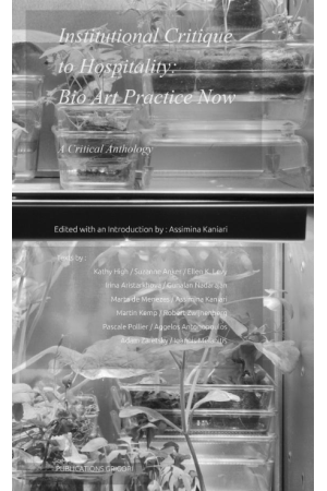 INSTITUTIONAL CRITIQUE TO HOSPITALITY: BIO ART PRACTICE NOW