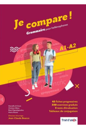 JE COMPARE! GRAMMAIRE POUR HELLENOPHONES A1 - A2 METHODE (+ CD)