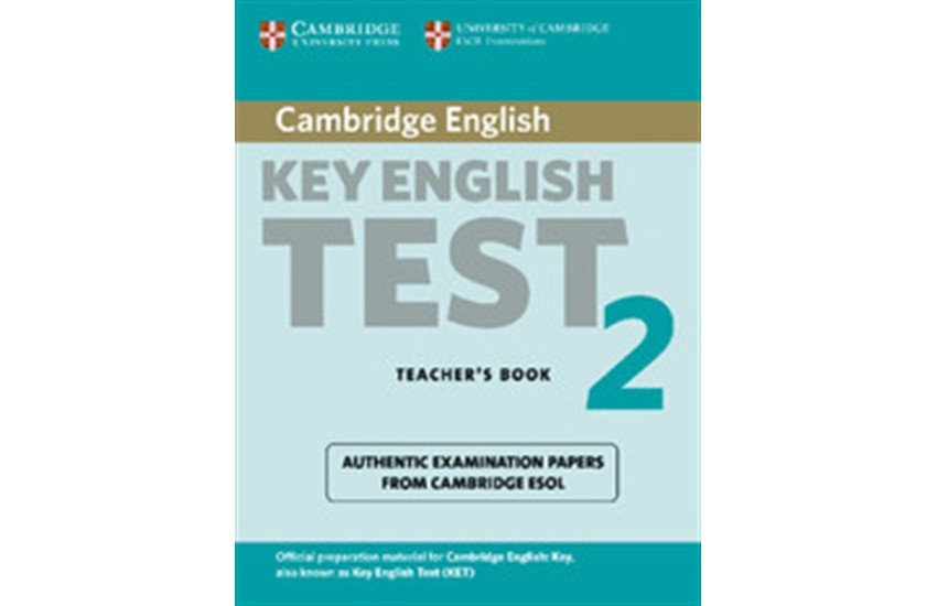 CAMBRIDGE KEY ENGLISH TEST 2 TEACHER'S BOOK 2ND EDITION
