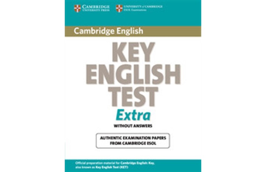 CAMBRIDGE KEY ENGLISH TEST PRACTICE TESTS STUDENT'S BOOK EXTRA