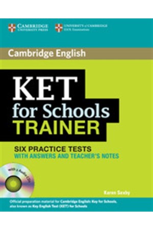 KET FOR SCHOOLS STUDENT'S BOOK (+2 CD)TRAINER WITH ANSWERS KET FOR SCHOOLS STUDENT'S BOOK (+2 CD)TRAINER WITH ANSWERS