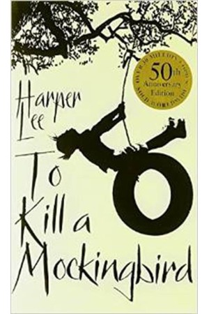 TO KILL A MOCKINGBIRD (50TH ANNIVERSARY ED.) PAPERBACK A FORMAT TO KILL A MOCKINGBIRD (50TH ANNIVERSARY ED.) PAPERBACK A FORMAT