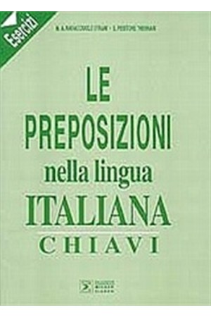 LE PREPOSIZIONI NELLA LINGUA ITALIANA - CHIAVI
