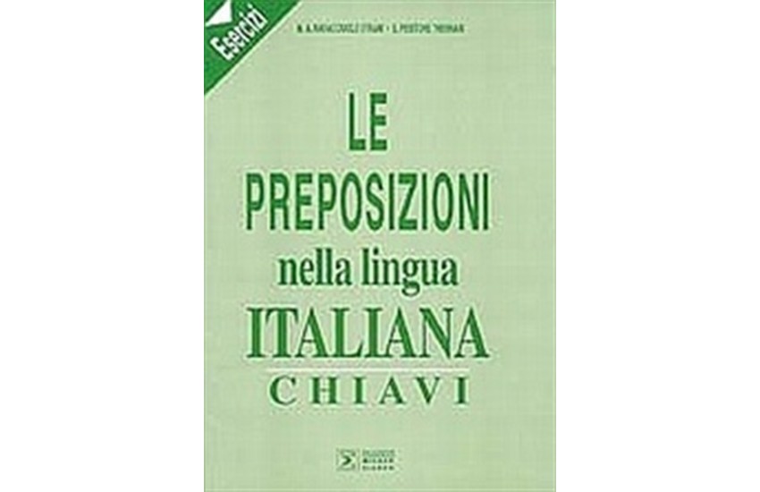 LE PREPOSIZIONI NELLA LINGUA ITALIANA - CHIAVI
