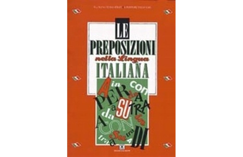 LE PREPOSIZIONI NELLA LINGUA ITALIANA