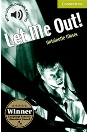LET ME OUT!