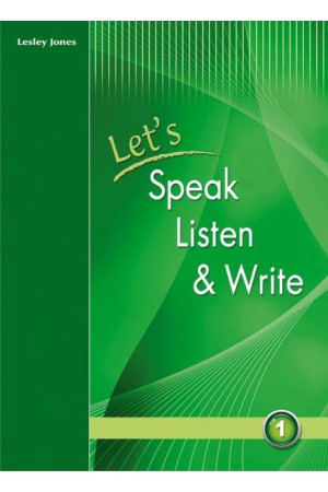 LET'S SPEAK LISTEN & WRITE 1 LET'S SPEAK LISTEN & WRITE 1