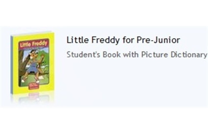 LITTLE FREDDY PRE-JUNIOR  STUDENT'S BOOK (+CD + PICTURE DICTIONARY)