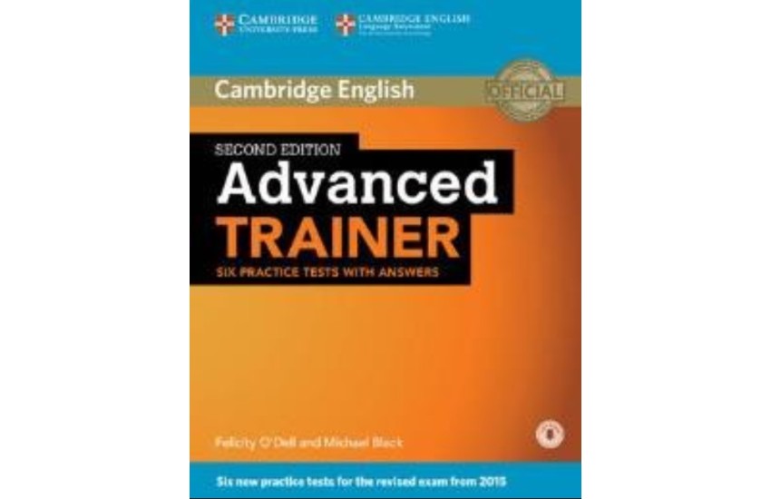 CAMBRIDGE ENGLISH ADVANCED TRAINER ( + ON LINE AUDIO) W/A 2ND ED