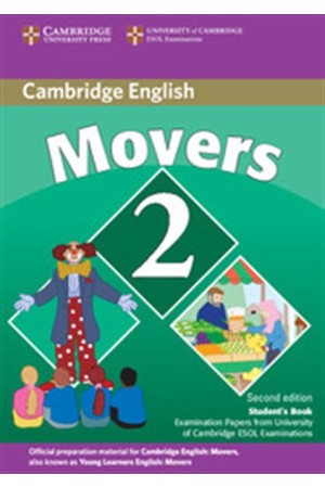 CAMBRIDGE YOUNG LEARNERS ENGLISH TESTS MOVERS 2 STUDENT'S BOOK 2nd  EDITION