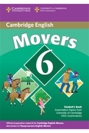 CAMBRIDGE YOUNG LEARNERS ENGLISH TESTS MOVERS 6 STUDENT'S BOOK