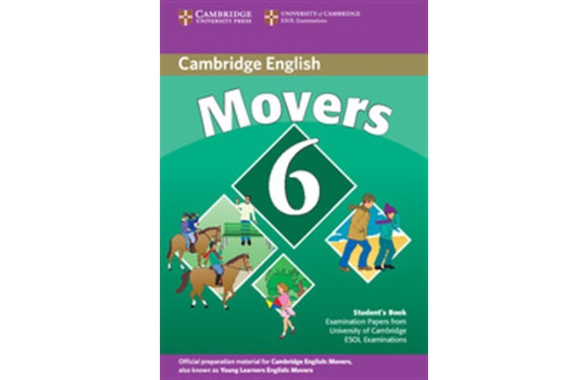 CAMBRIDGE YOUNG LEARNERS ENGLISH TESTS MOVERS 6 STUDENT'S BOOK