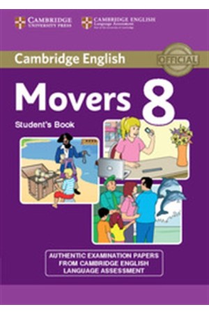 CAMBRIDGE YOUNG LEARNERS ENGLISH TESTS MOVERS 8 STUDENT'S BOOK CAMBRIDGE YOUNG LEARNERS ENGLISH TESTS MOVERS 8 STUDENT'S BOOK