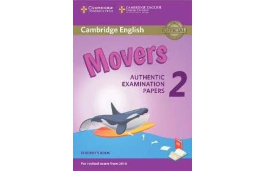 CAMBRIDGE YOUNG LEARNERS ENGLISH TESTS MOVERS 2 SB (FOR REVISED EXAM FROM 2018)