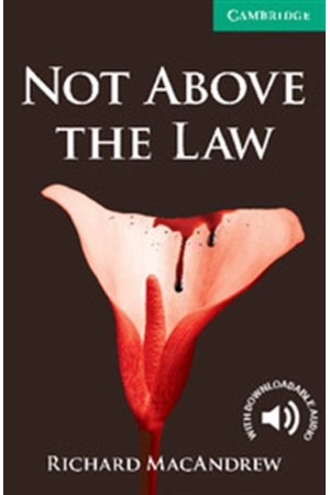 NOT ABOVE THE LAW