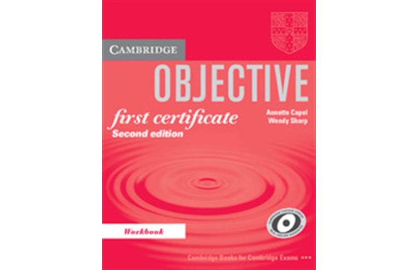 OBJECTIVE FIRST CERTIFICATE WORKBOOK WITHOUT ANSWERS (2ND EDITION)