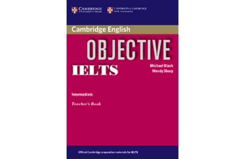 OBJECTIVE IELTS INTERMEDIATE TEACHER'S EDITION