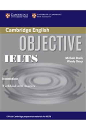 OBJECTIVE IELTS INTERMEDIATE WORKBOOK (WITH ANSWERS)