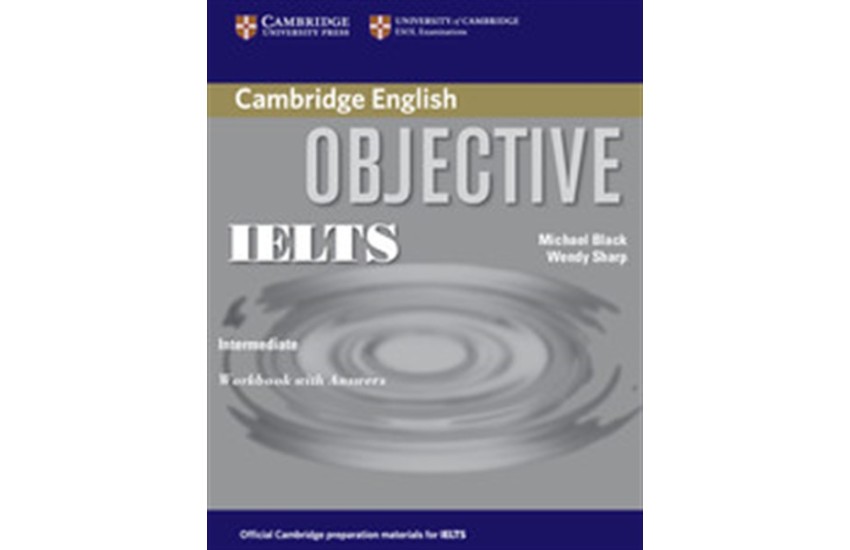 OBJECTIVE IELTS INTERMEDIATE WORKBOOK (WITH ANSWERS)