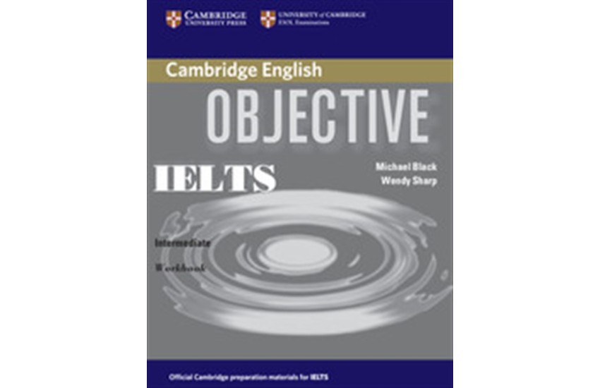 OBJECTIVE IELTS INTERMEDIATE WORKBOOK