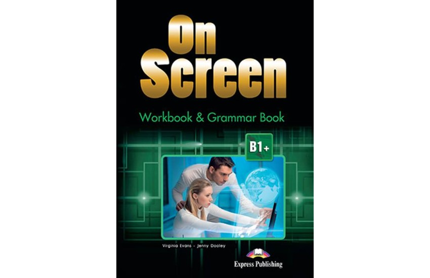 ON SCREEN B1+ WORKBOOK & GRAMMAR BOOK B1+