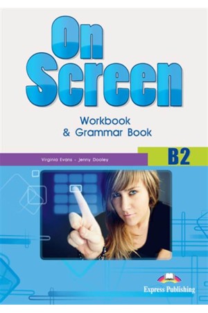ON SCREEN B2 WORKBOOK & GRAMMAR BOOK 2015 REVISED