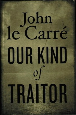 OUR KIND OF TRAITOR