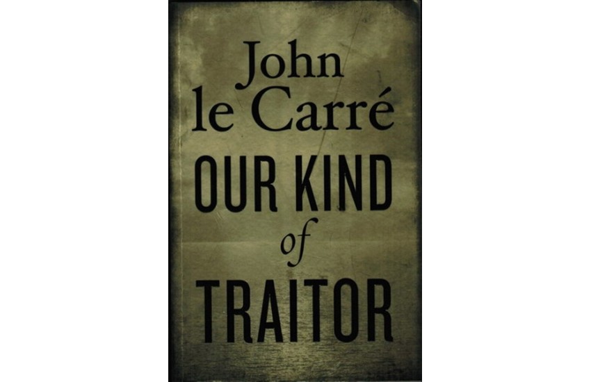 OUR KIND OF TRAITOR