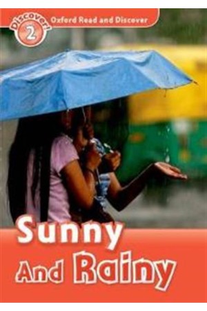 OXFORD READ & DISCOVER 2: SUNNY & RAINY