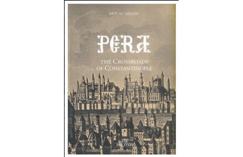 PERA THE CROSSROADS OF CONSTANTINOPLE
