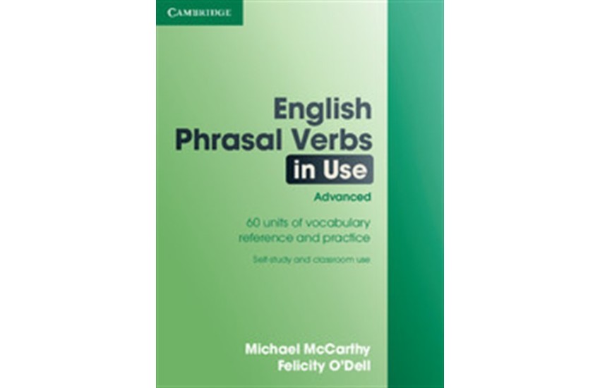 ENGLISH PHRASAL VERBS IN USE ADVANCED STUDENT'S BOOK WITH ANSWERS
