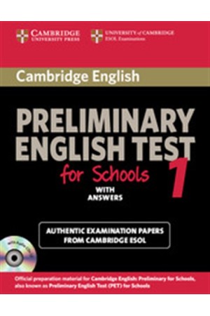 CAMBRIDGE PRELIMINARY ENGLISH TEST 1 STUDENT'S BOOK FOR SCHOOLS WITH ANSWERS
