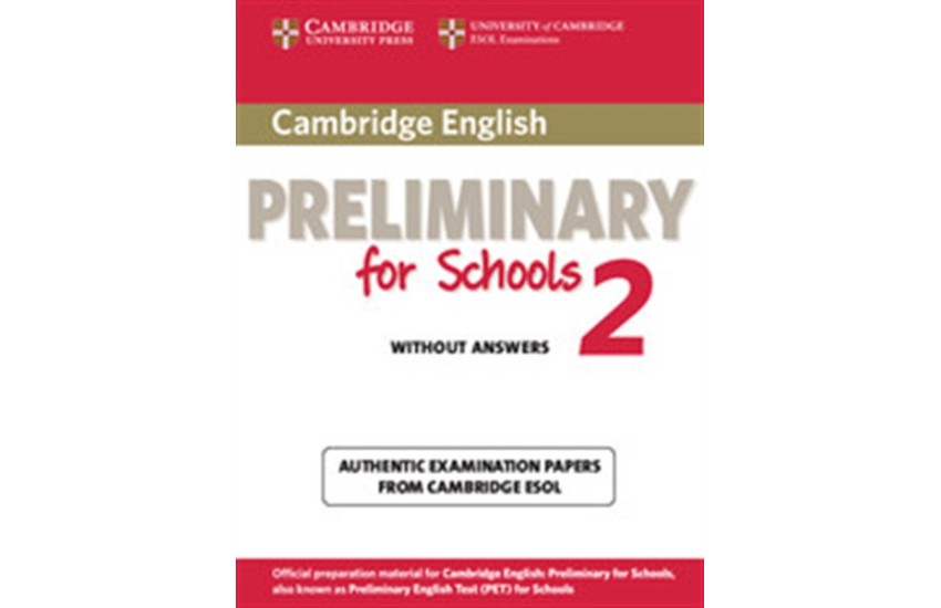 CAMBRIDGE PRELIMINARY ENGLISH TEST 2 STUDENT'S BOOK FOR SCHOOLS