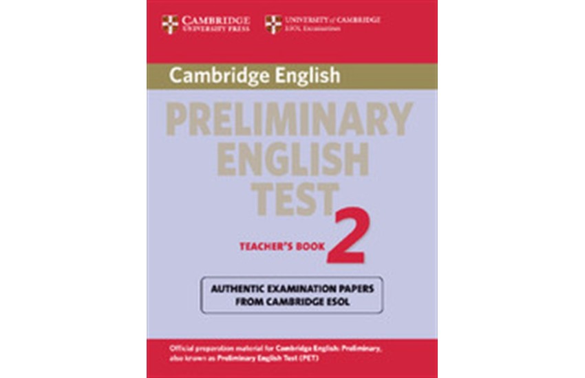 CAMBRIDGE PRELIMINARY ENGLISH TEST 2 TEACHER'S BOOK