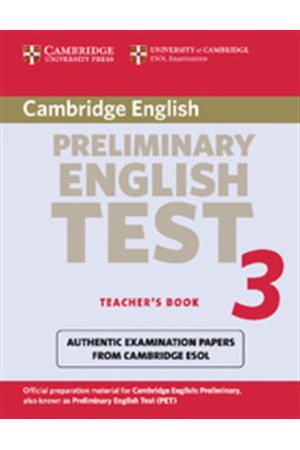 CAMBRIDGE PRELIMINARY ENGLISH TEST 3 TEACHER'S BOOK