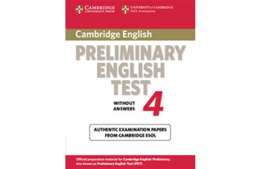 CAMBRIDGE PRELIMINARY ENGLISH TEST 4 STUDENT'S BOOK
