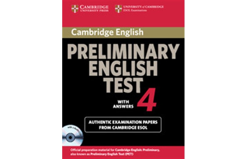 CAMBRIDGE PRELIMINARY ENGLISH TEST 4 SELF STUDY PACK
