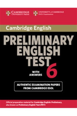 CAMBRIDGE PRELIMINARY ENGLISH TEST  6 STUDENT'S BOOK WITH ANSWERS