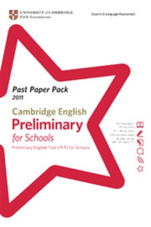 CAMBRIDGE PRELIMINARY ENGLISH TEST (+ AUDIO CD) FOR SCHOOLS PAST PAPER PACK 2011
