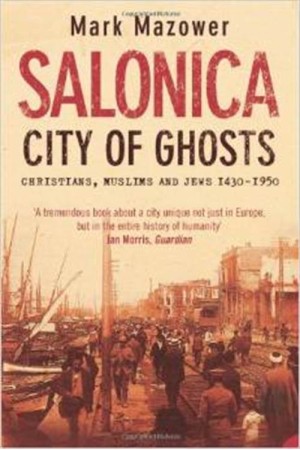 SALONICA CITY OF GHOSTS PAPERBACK B FORMAT