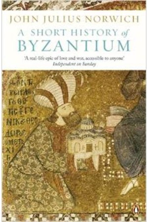 A SHORT HISTORY OF BYZANTIUM PAPERBACK A SHORT HISTORY OF BYZANTIUM PAPERBACK